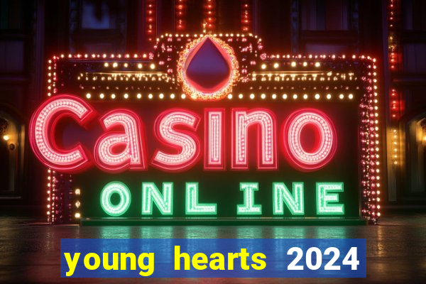 young hearts 2024 online legendado